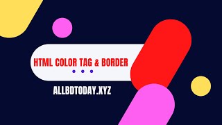 How to use HTML color tag and Border Color || html color codes || All BD TODAY