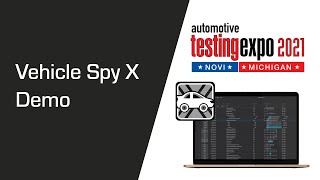 Vehicle Spy X Demo at Automotive Testing Expo Novi 2021