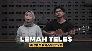 Download lagu Lemah Teles - Vicky Prasetyo (Cover Akustik) mp3