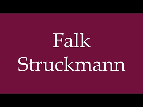 How to Pronounce ''Falk Struckmann'' Correctly in German