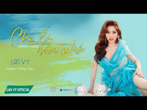 Chỉ là nỗi nhớ - Lan Vy