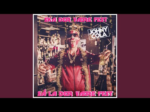 Ska Der Være Fest Så La Der Være Fest