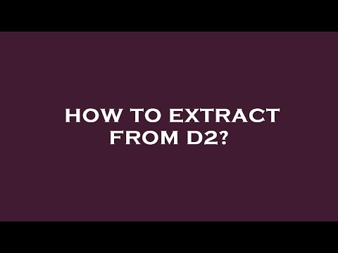 How to extract from d2?