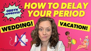 OBGYN-approved ways to SKIP your PERIOD *vaca* *honeymoon*  |  Dr. Jennifer Lincoln