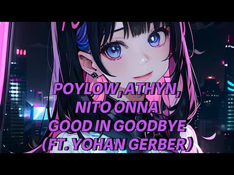Dreadwing – Poylow, ATHYN, Nito Onna Good in Goodbye (Ft. Yohan Gerber)