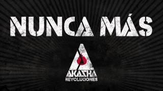 Akasha - Nunca Más (Audio)