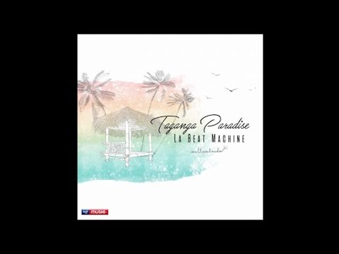 La Beat Machine - Taganga Paradise (Audio Oficial)