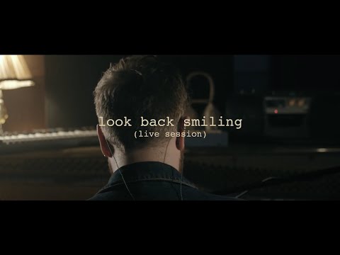 Gareth Dunlop - Look Back Smiling [Live Session]