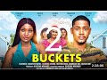 BUCKETS - CLINTON JOSHUA, CHINENYE NNEBE (NEW MOVIES 2024) #nigerianmovies
