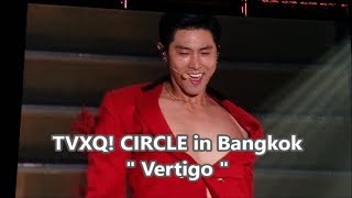 [윤호FANCAM] Bangkokユノ☆チャンミン " Vertigo " TVXQ YUNHO 180817