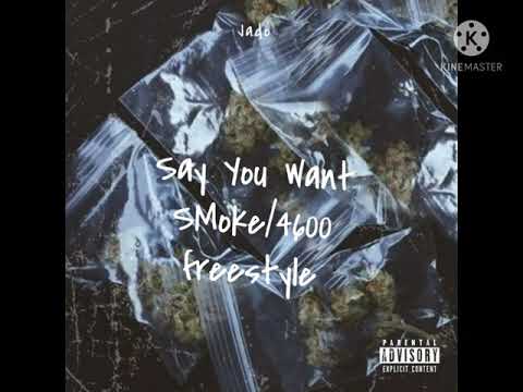 Jado - 4600 Freestyle / Say You Want Smoke (unreleased)