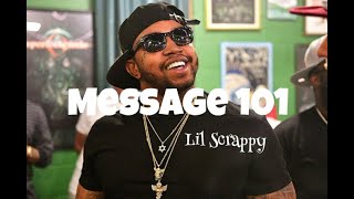 Message 101: Lil Scrappy| Fake street dudes