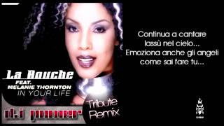 La Bouche feat. Melanie Thornton - In Your Life (Dj Power Tribute Remix)