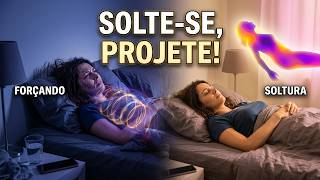 POR QUE 90% FALHAM NA VIAGEM ASTRAL? (RESOLVA AGORA)