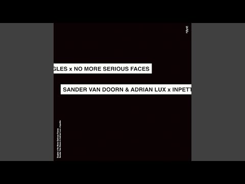 Sander Van Doorn & Adrian Lux vs. Inpetto - Eagles vs. No More Serious Faces