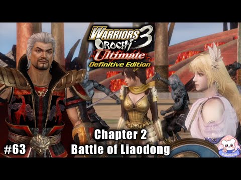 Warriors Orochi 3 Ultimate: Story Gameplay Part #63 - Chapter 2: Battle of Liaodong