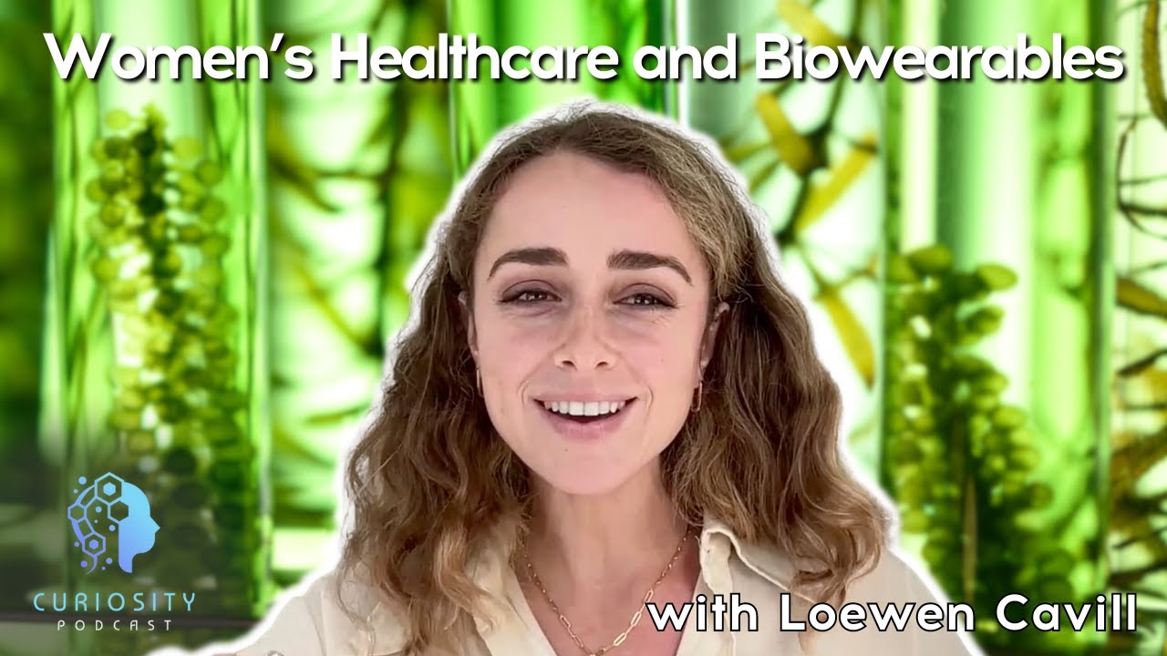 Future of Women’s Healthcare and Biowearables with Loewen Cavill, Co-Founder and CEO of Amira