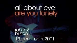 All About Eve - Are You Lonely - 13/12/2001 - Bilston Robin 2