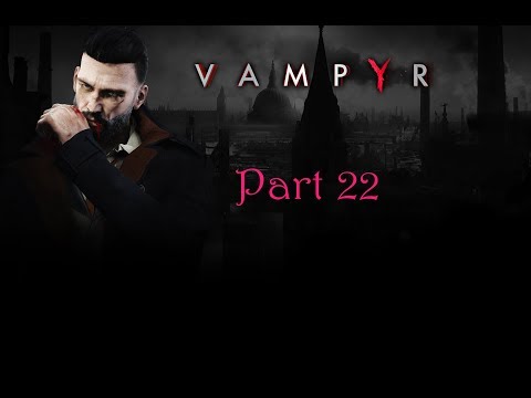Marys Begräbnis (Vampyr) (deutsch; Gameplay) (Part 22)
