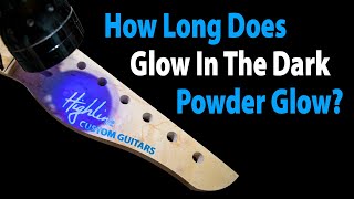 How Long Does Glow In The Dark Powder Glow