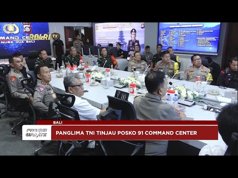 PRESISI UPDATE : PANGLIMA TNI TINJAU POSKO 91 COMMAND CENTER 17/05/2024