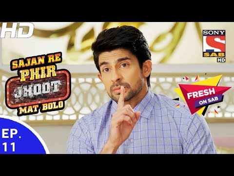 Sajan Re Phir Jhoot Mat Bolo - सजन रे फिर झूठ मत बोलो - Ep 11 - 6th Jun, 2017