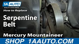 How to Replace Serpentine Belt 02-05 Mercury Mountaineer 4.6L V8
