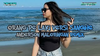 Download lagu ORANG PE LAKI V SANGIHE - ANDERSON MALORINGAN - T3 STYLE 2025 mp3