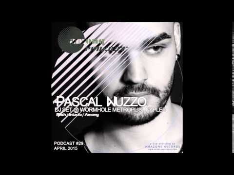 Among podcast 29_ Pascal Nuzzo (dj set @ Wormhole_Metropolis_Naples)