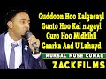 MURSAL MUUSE HEES MACAN GUDOON KALGACAYL 2018 LYRICS 2018