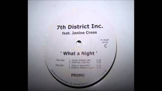 7th District Inc. Feat. Janine Cross - What A Night (Classic Anthem Mix) (2000)