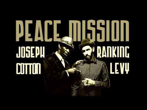 Peace Mission - Joseph Cotton & Ranking Levy
