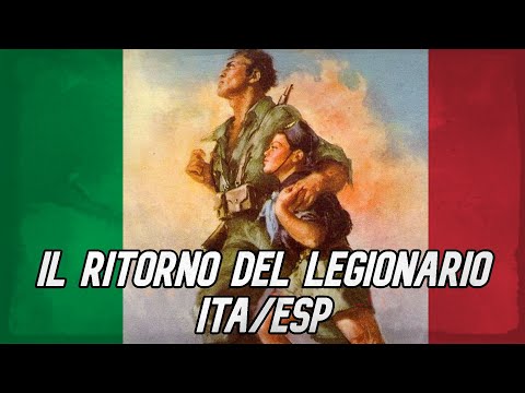 Ritorna il Legionario -Canzone del Ventennio- Testo italiano/español
