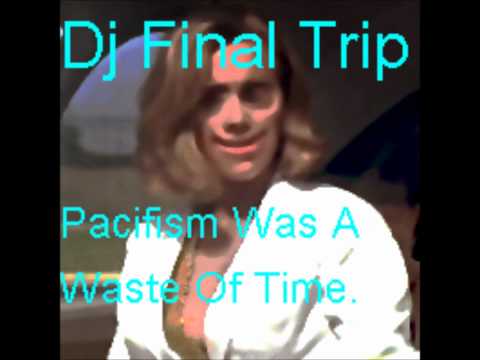 Dj Final Trip-Pacifism Was A Waste Of Time-RAW NEW STORY TELLING JUKE FOOTWORK FROM THE SIT GOD!