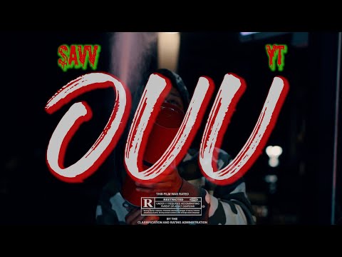 Savv x YT - Ouu (shot by @HeyyAyyOne)