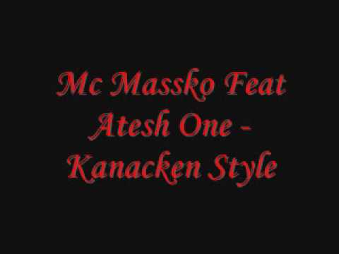 Mc Massko feat Atesh One - Kanacken Style