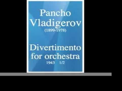 Pancho Vladigerov (1899-1978) : Divertimento for orchestra (1943) 1/2