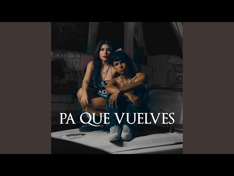 PA QUE VUELVES