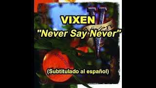 Vixen — &quot;Never Say Never&quot; (Subtitulado al español)