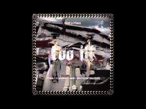 illinit x i11evn - Too Ill (Nosetalgia Freestyle)