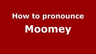 How to pronounce Moomey