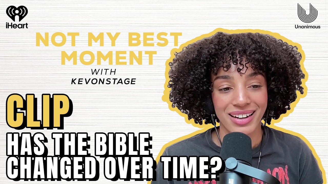 Has the Bible Changed Over Time? | Not My Best Moment with KevOnStage