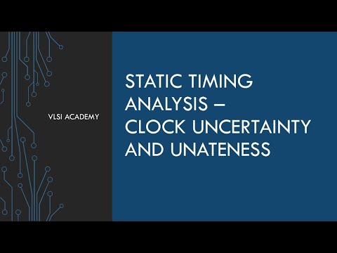STA lec7 clock uncertainity and unateness | static timing analysis tutorial | VLSI