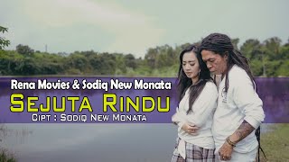 Download lagu SEJUTA RINDU - RENA MOVIES FEAT. CAK SODIQ | DUET RENSO | NEW MONATA mp3