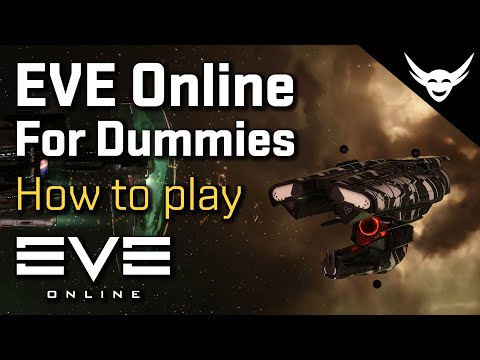 How to play EVE Online (for Dummies - basic activites)
