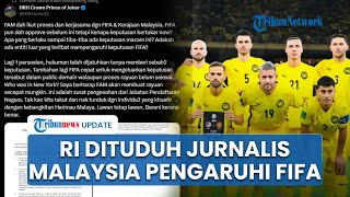 Sepak Bola Malaysia Diskors, Jurnalis Sebut RI Pengaruhi FIFA hingga Disebut Takut "Harimau Malaya"