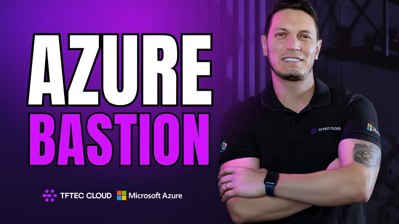 Configurando o Azure Bastion
