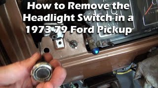 How to replace the headlight switch in a 1973-1979 Ford Pickup