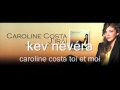 caroline Costa - Toi et Moi 