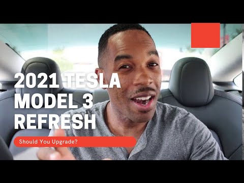 2021 Tesla Model 3 Refresh: Should You Upgrade?